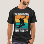 Snowboarden ist meine Therapie T-Shirt (Vorderseite)