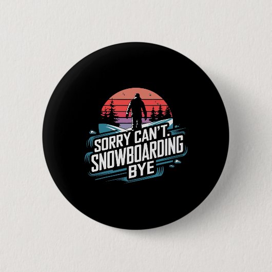 Snowboarden Lover Spaß Design Funny Snowboarder Button (Vorderseite)