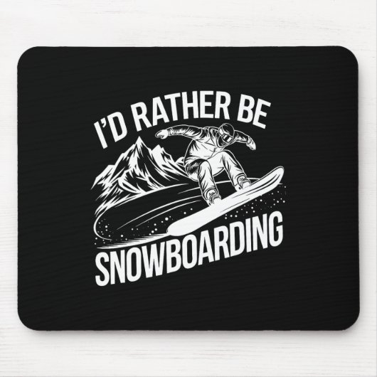Snowboarden Lover Spaß Design Funny Snowboarder Mousepad (Vorne)