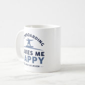 Snowboarden macht mich glücklich, dass du nicht so kaffeetasse (Vorderseite Links)
