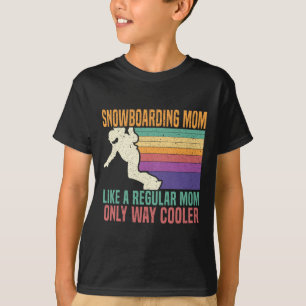 Snowboarden Mama Snowboard Snowboarder Wintersport T-Shirt