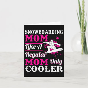 Snowboarden Mama wie eine regelmäßige Mama nur Coo Karte