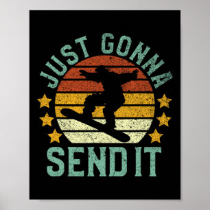 Snowboarden nur Gonna senden lustige Vintage Schne Poster