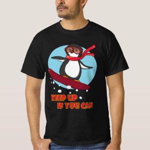 Snowboarden Pinguin Behalte auf, wenn man kann T-Shirt
