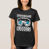 Snowboarden Snowboard Buddies T-Shirt (Vorderseite)