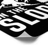 Snowboarden Snowboard Leben ist besser auf der Pis Poster (Ecke)