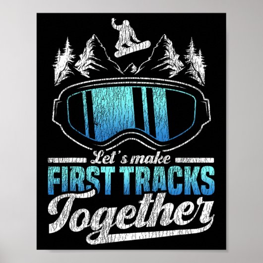 Snowboarden Snowboard machen wir erste Tracks Poster (Vorne)