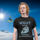 Snowboarden, Snowboard, Snowboarder T-Shirt