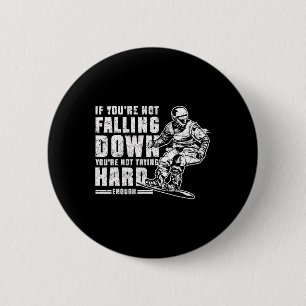 Snowboarden Snowboard Vintage Wenn du nicht fällst Button