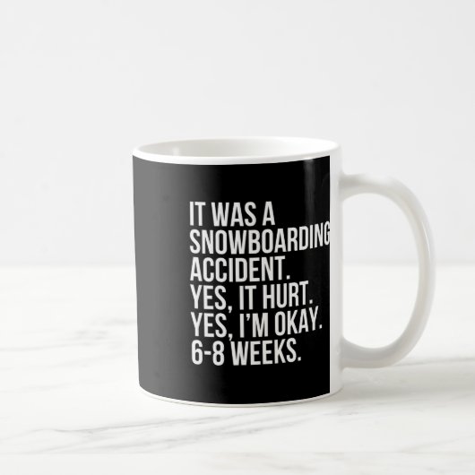 Snowboarden Unfall 6-8 Wochen Funny Broken Kaffeetasse (Rechts)