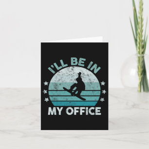 Snowboarden werde ich in meinem Büro sein Winter E Karte