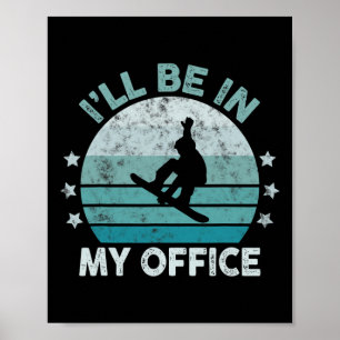 Snowboarden werde ich in meinem Büro sein Winter E Poster