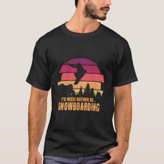 Snowboarder, ich würde eher Snowboarden T-Shirt