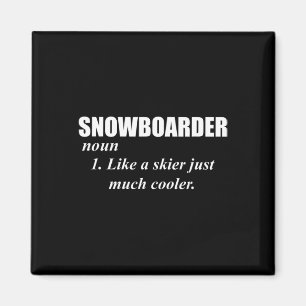 Snowboarder Noul wie ein Skifahrer nur Cooler für Magnet