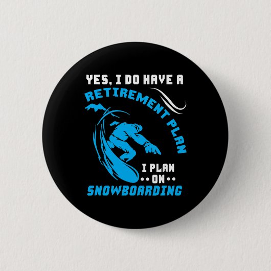 Snowboarder Sport Snowboard Ruhestand Plan Extrem Button (Vorderseite)