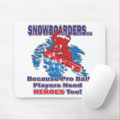 Snowboarder-Weil-Pro-Ball-Spieler-Need-Heros-T Mousepad (Mit Mouse)