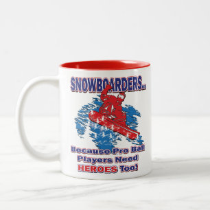 Snowboarder-Weil-Pro-Ball-Spieler-Need-Heros-T Zweifarbige Tasse