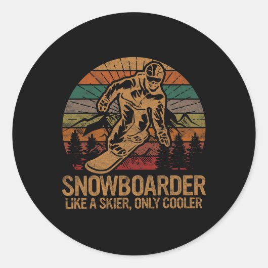 Snowboarder wie ein Skifahrer nur Cooler Ski Snowb Runder Aufkleber (Vorderseite)