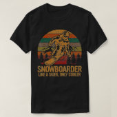 Snowboarder wie ein Skifahrer nur Cooler Ski Snowb T-Shirt (Design vorne)