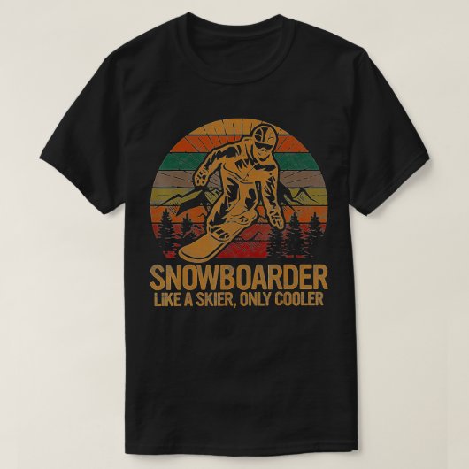 Snowboarder wie ein Skifahrer nur Cooler Ski Snowb T-Shirt (Design vorne)