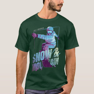 Snowboarding Snow Mountain Winter Sport T-Shirt