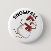 Snowfall Funny Snow Pub Button (Vorderseite)