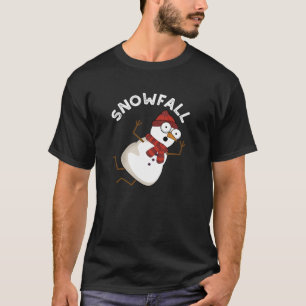 Snowfall Funny Snow Pun Dark BG T-Shirt