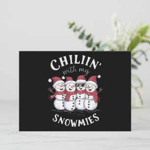 Snowman Christmas Chillin mit meinen Snowmies-Gesc Feiertagskarte