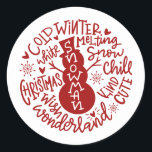 Snowman Christmas Winter Wonderland Typografie Runder Aufkleber<br><div class="desc">Eine festliche typografische Komposition von handgeschriebenem Weihnachtszitat (Schneekill, Steinglocken, Kalter Winter, Weiße Weihnachten, Wunderland, Weihnachtswunsch) umkreist einen Schneemann mit kleinen Herzen und Schneeflocken. Ideal, um Weihnachts- und Feiertagsbriefe und Weihnachtskarten zu Siegel oder Ihre Geschenke unter dem Weihnachtsbaum zu schmücken! Rote Farbe ist vollständig veränderbar, auch weiße Farbe ist leicht anpassbar,...</div>