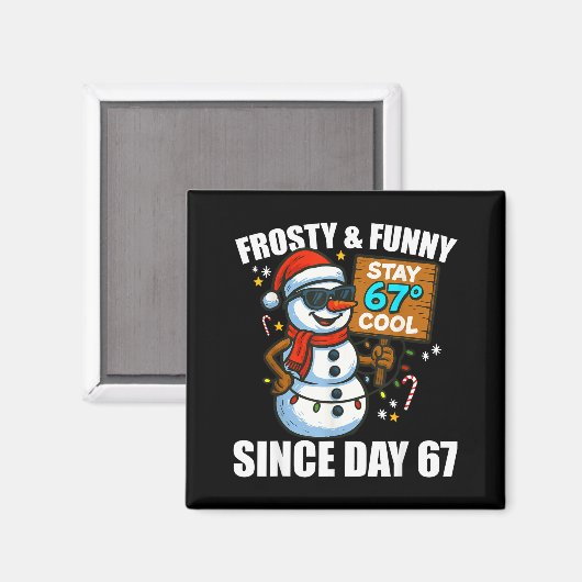 Snowman Frosty And Funny Since Day 67 Meme Christm Magnet (Vorderseite/Rückseite)