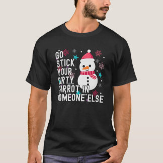 Snowman geht in einem anderen an deine schmutzige  T-Shirt
