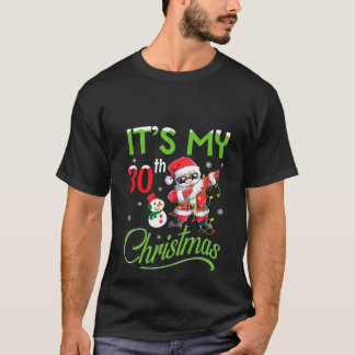 Snowman Santa Claus Dabbing Together It's My 30. T-Shirt