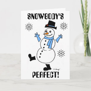 Snowman "SNOWBODY'S PERFEKT" Ich bin Sorry card Feiertagskarte