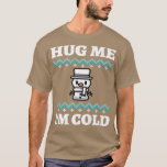 Snowman Ugly Christmas Sweater Ugly Hanukkah Hug M T-Shirt<br><div class="desc">Snowman Ugly Weihnachtssüßer Ugly Hanukkah Umarmte mich.</div>