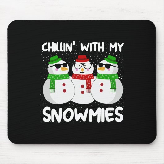 Snowman Weihnachts-Chillin mit meinen Snowmies Ugl Mousepad (Vorne)
