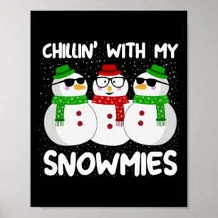 Snowman Weihnachts-Chillin mit meinen Snowmies Ugl Poster