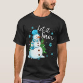Snowmen Let It Snow Christmas Funny Family Matchin T-Shirt (Vorderseite)