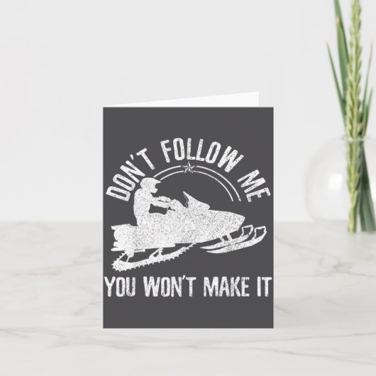 Snowmobile - Don't Follow Me Funny Saying Motor Sl Karte (Vorderseite)