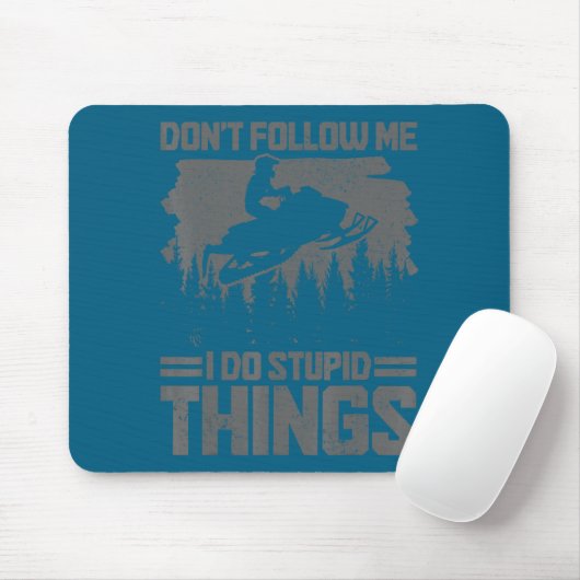 Snowmobile Dont Follow Me Funny Snowmobiling Moto  Mousepad (Mit Mouse)