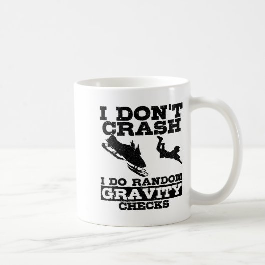 Snowmobile I Don't Crash Random Gravity Checks Fun Kaffeetasse (Rechts)