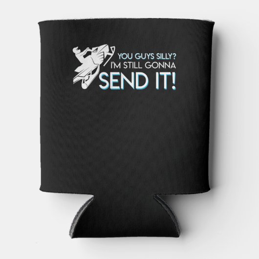 Snowmobile Lover Still Gonna senden es Shirt Dosenkühler (Vorderseite)