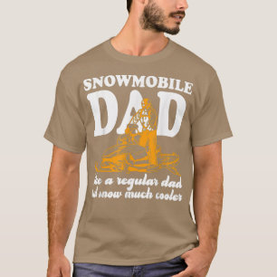 Snowmobile Papa wie ein normaler Papa, aber Schnee T-Shirt