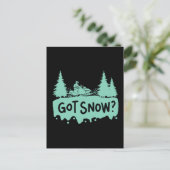 Snowmobiling - Got Snow Funny Snowmobiling Postkarte (Stehend Vorderseite)