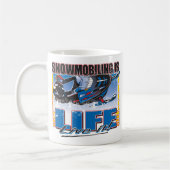 Snowmobiling ist Leben Kaffeetasse (Links)