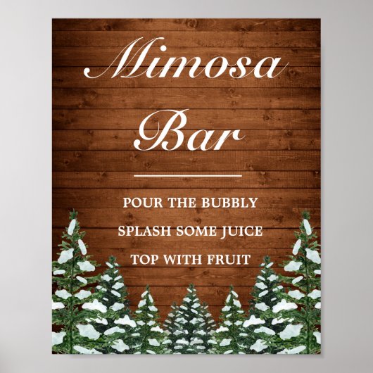 Snowy Wood & Forest Pines Mimosa Bar Wedding Sign Poster (Vorne)