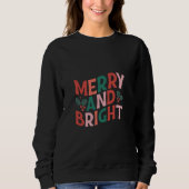 Snuck in Style: Merry and Bright Sweatshirt (Vorderseite)