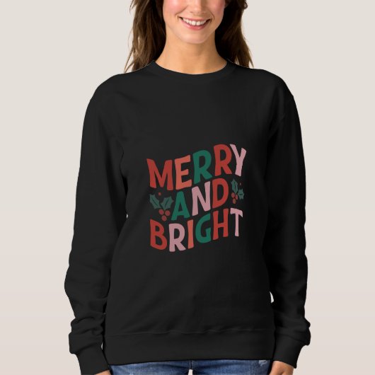 Snuck in Style: Merry and Bright Sweatshirt (Vorderseite)