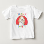 SNUGGLE PUPPY von Sandra Boynton Baby T-shirt<br><div class="desc">Aus dem Bestseller,  ein Design für dieses perfekt liebenswerte Kind in Ihrem Leben.</div>