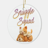 Snuggle Squad Keramik Ornament (Links)