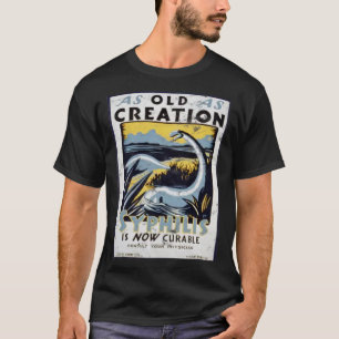 So alt wie die Kreation Vintages Syphilis-Poster T-Shirt